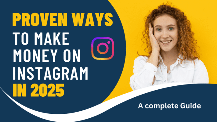 Proven Ways to make money on instagram in 2025